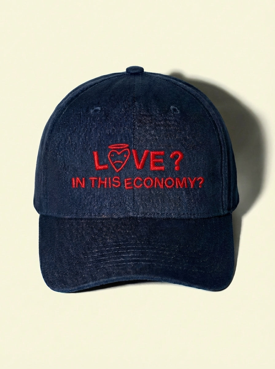 LOVE??? IN THIS ECONOMY? HAT
