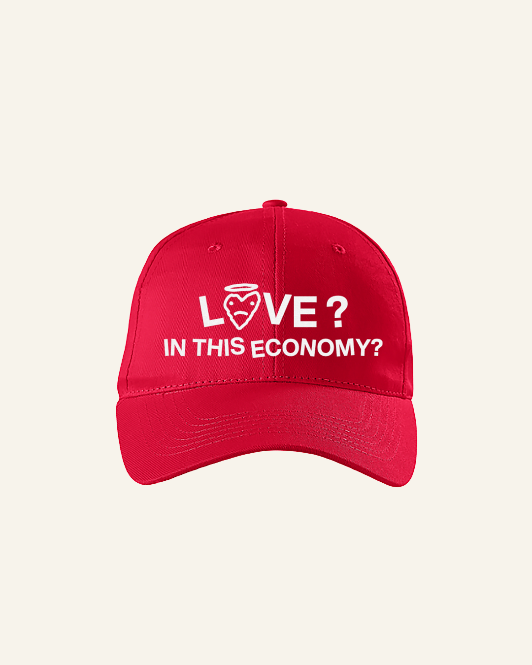 LOVE??? IN THIS ECONOMY? HAT