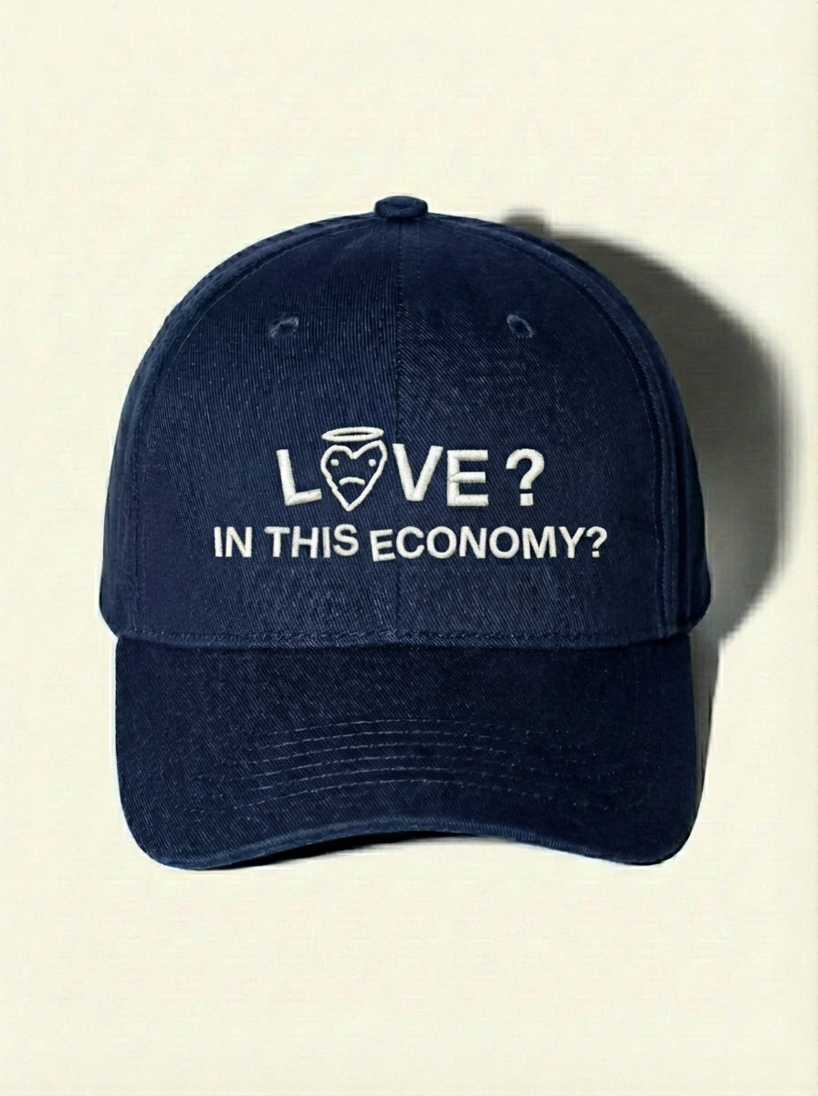 LOVE??? IN THIS ECONOMY? HAT