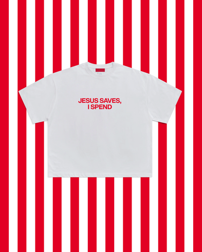 JESUS SAVES, I SPEND TEE